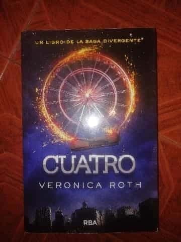 Cuatro. Un libro de la Saga Divergente