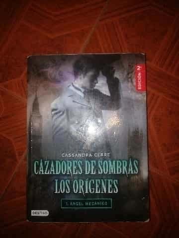 Cazadores de Sombras Los Orígenes. Ángel Mecánico