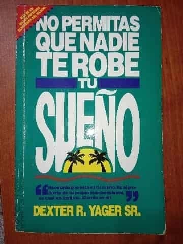 No permitas que nadie te robe tu sueño 