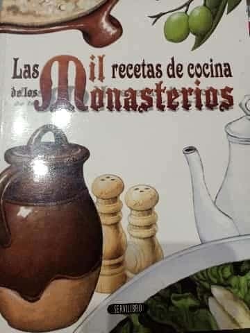 Las mil recetas de cocina de los monasterios