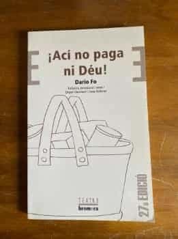 ¡Ací no paga ni Dèu!