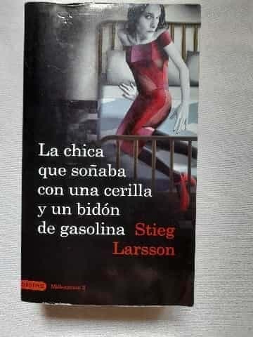 La chica que soñaba con un cerillo y un galón de gasolina