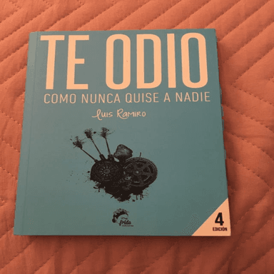 Te odio como nunca quise a nadie