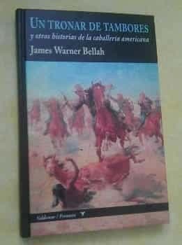 Un tronar de tambores : y otras historias de la caballería americana