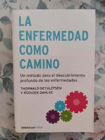 LA enfermedad como camino