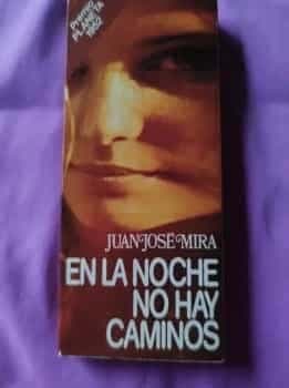 En la noche no hay caminos