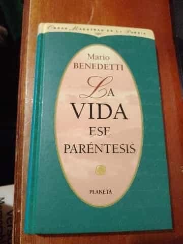 La vida ese paréntesis
