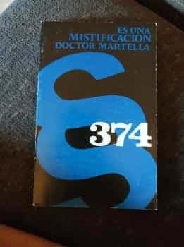 Es una mistificación Doctor Martella