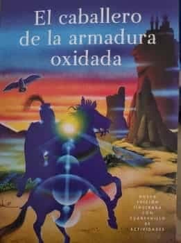 El caballero de la armadura oxidada