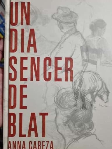 Un dia sencer de blat