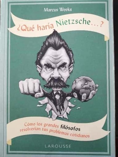 ¿Qué haría Nietzsche ....?