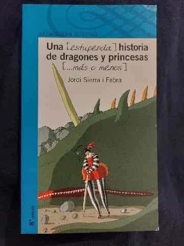 Una [estupenda] historia de dragones y princesas [...más o menos]