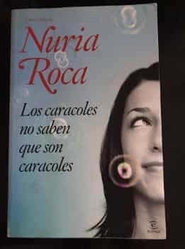 Los caracoles no saben que son caracoles
