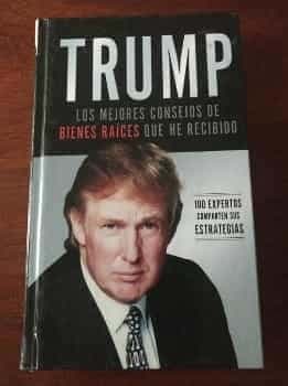 Trump Los Mejores Consejos de Bienes Raíces Que He Recibido