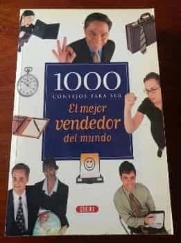 1000 consejos para ser el mejor vendedor del mundo