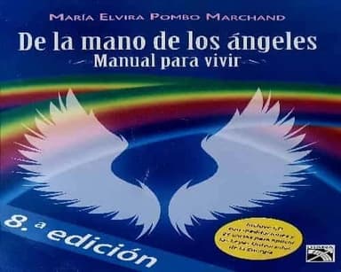 De la mano de los ángeles. Manual para vivir