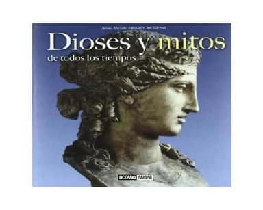 Dioses y mitos de todos los tiempos