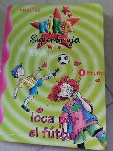 Kika Superbruja, loca por el fútbol
