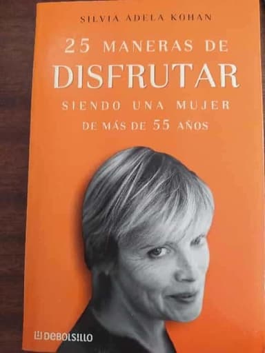 25 maneras de disfrutar siendo una mujer de más de 55 años