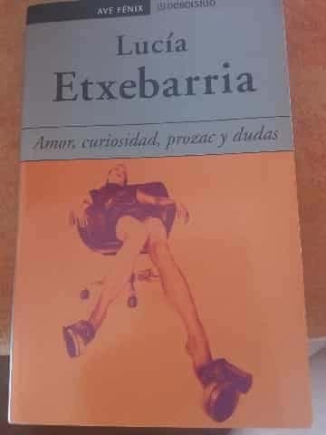 Amor, Curiosidad, Prozac Y Dudas