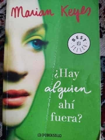 ¿Hay alguien ahi fuera? Marian Keyes