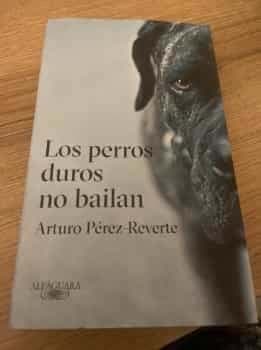 Los perros duros no bailan