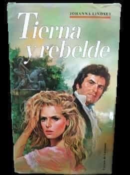 Tierna y rebelde