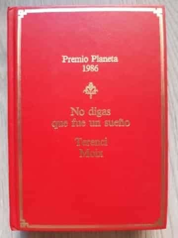 No digas que fue un sueño 