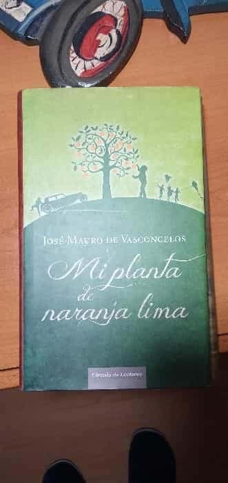 Mi planta de naranja lima : historia de un niño que un día descubrió el dolor  