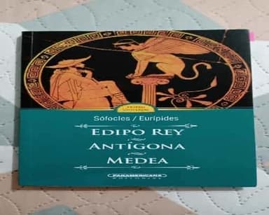 Edipo Rey - Antígona - Medea