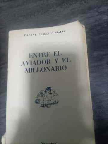Entre el aviador y el millionario