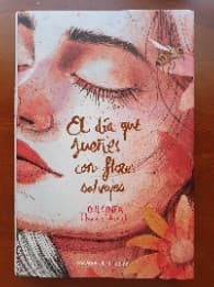 El Dia Que Suenes Con Flores Salvajes