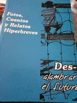 DES-ALAMBRAR EL FUTURO 