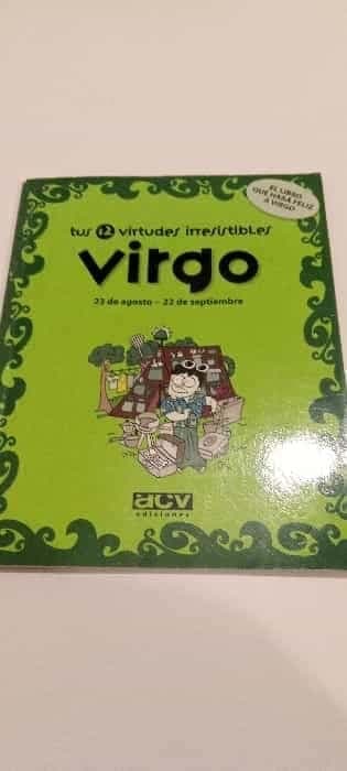 Virgo, Tus doce virtudes irresistibles 