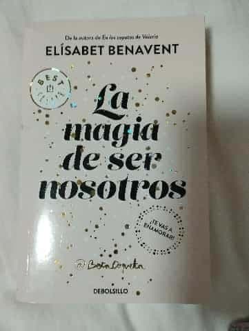 La magia de ser nosotros