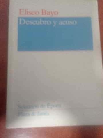 Descubro y acuso