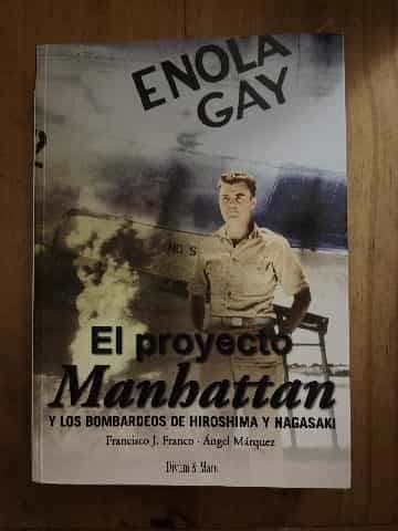 EL PROYECTO MANHATTAN Y LOS BOMBARDEOS DE HIROSHIMA Y NAGASAKI