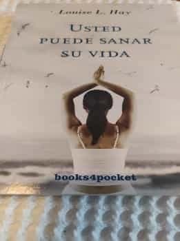 Usted puede sanar su vida