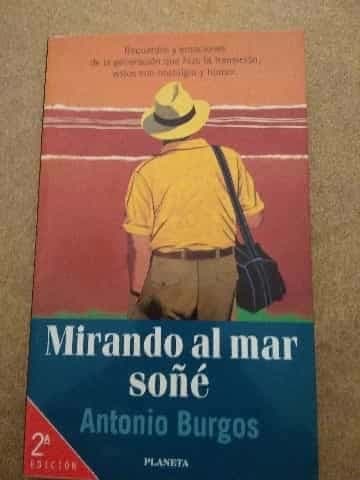 Mirando al mar, soñé