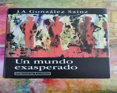 Un mundo exasperado