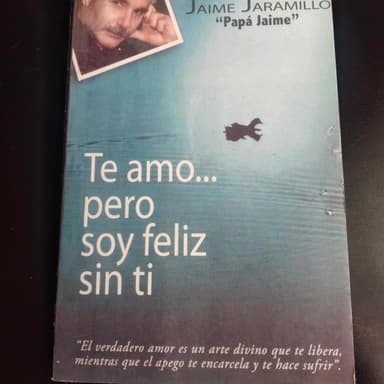 Te amo-- pero soy feliz sin ti