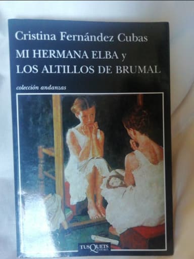 Mi hermana Elba y los altillos de Brumal / My Sister Elba and the Uphills of Brumal