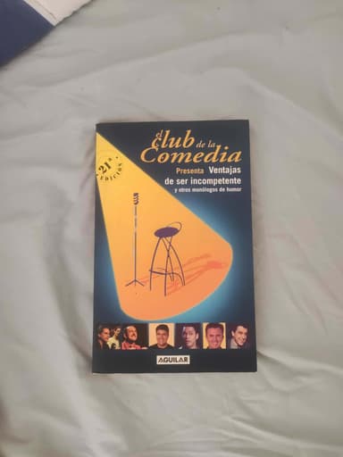 El Club de la comedia presenta Ventajas de ser incompetente y otros monólogos de humor.