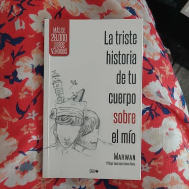 La triste historia de tu cuerpo sobre el mío