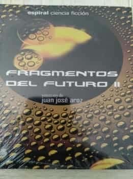 Fragmentos del futuro II