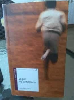 La piel de la memoria The skin of the memory