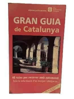 Gran guia de Catalunya - 40 rutes per recórrer amb automòbil