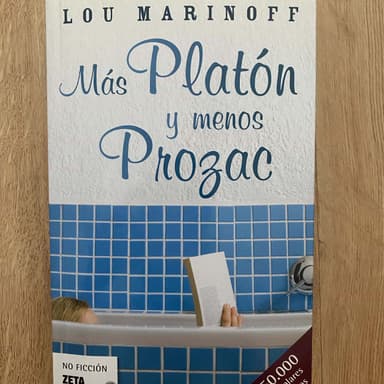 Más Platón y menos Prozac