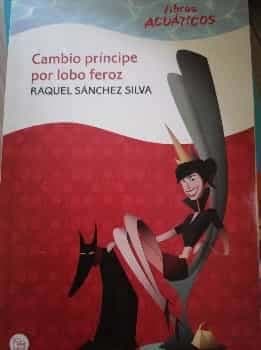 Cambio príncipe por lobo feroz