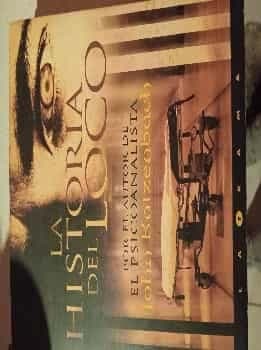 La historia del loco (Latrama)
